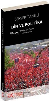 Din ve Politika; Laik Barış´ın Dostları ve Düşmanları