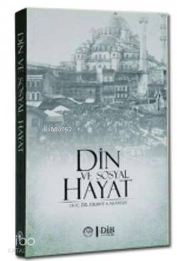 Din ve Sosyal Hayat | Fikret Karaman | Diyanet İşleri Başkanlığı
