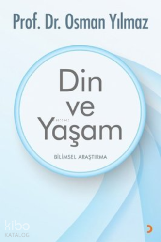 Din ve Yaşam Bilimsel Araştırma