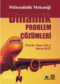 Dinamik Problem Çözümleri | Yaşar Pala | Nobel Yayın Dağıtım