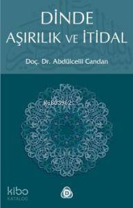 Dinde Aşırılık ve İtidal