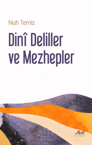 Dinȋ Deliller Ve Mezhepler