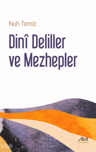 Dinȋ Deliller Ve Mezhepler