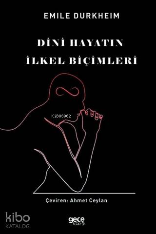 Dini Hayatın İlkel Biçimleri