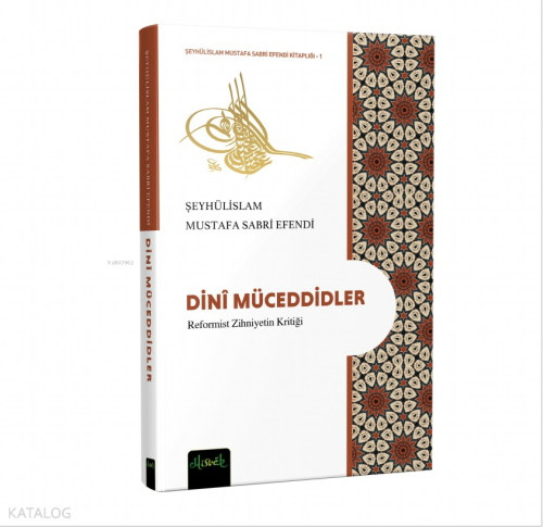 Dini Müceddidler;Reformist Zihniyetin Kirliliği | Şeyhülislam Mustafa 