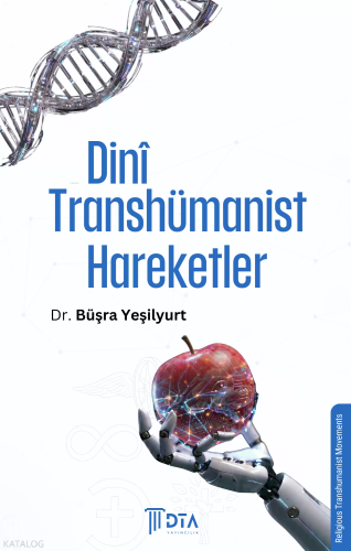 Dinî Transhümanist Hareketler;Religious Transhumanist Movements | Büşr
