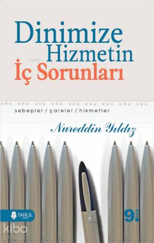 Dinimize Hizmetin İç Sorunları; Sebepler / Çareler / Hikmetler | Nured