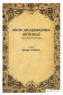 Din'in Anlaşılmasında Dil'in Rolü (Bildiriler Kitabı)