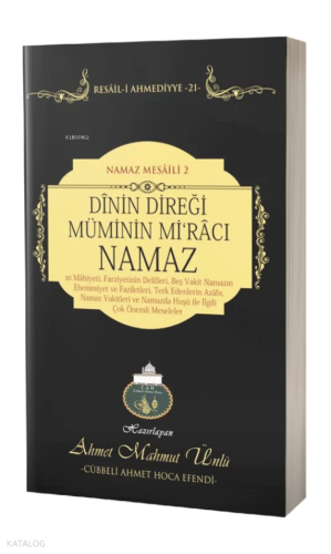 Dinin Direği Müminin Miracı Namaz