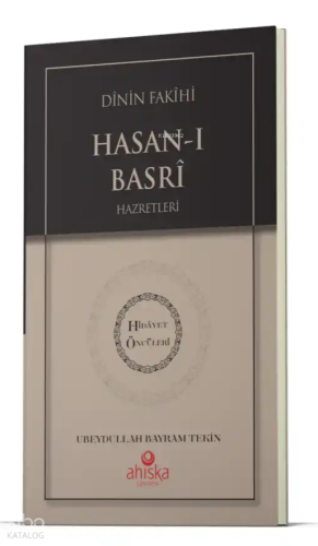 Dinin Fakihi Hasanı Basri Hz. - Hidayet Öncüleri 1 | Ubeydullah Bayram
