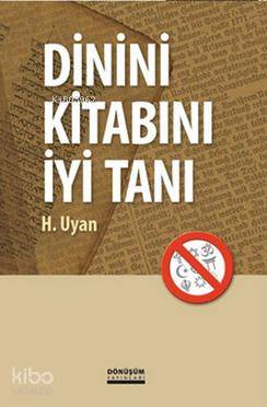 Dinini Kitabını İyi Tanı | H. Uyan | Dönüşüm Yayınları