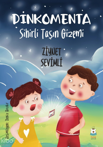 Dinkomenta;Sihirli Taşın Gizemi | Ziynet Sevimli | Luna Yayınları