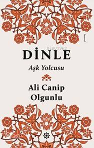Dinle; Aşk Yolcusu