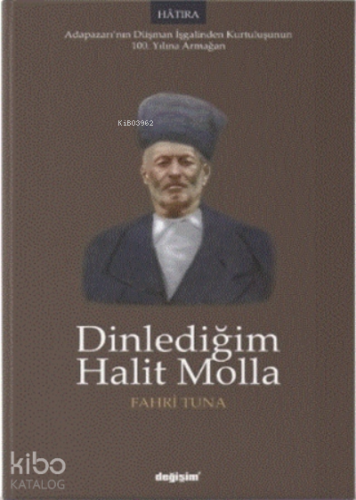 Dinlediğim Halit Molla