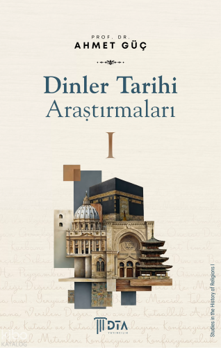 Dinler Tarihi Araştırmaları I;Studies in the History of Religions I