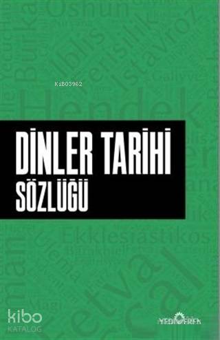 Dinler Tarihi Sözlüğü | Ahmet Murat Seyrek | Yediveren Yayınları