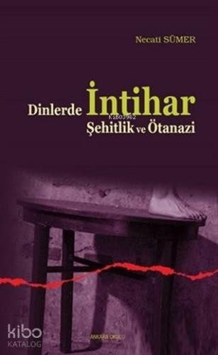 Dinlerde İntihar Şehitlik ve Ötanazi