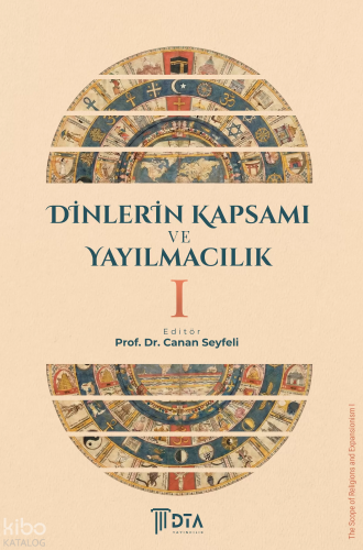 Dinlerin Kapsamı ve Yayılmacılık I;The Scope Of Religions And Expansio