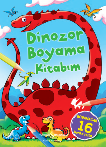 Dinozor Boyama Kitabım;Boyanacak 16 Harika Resim | Kolektif | Türkiye 