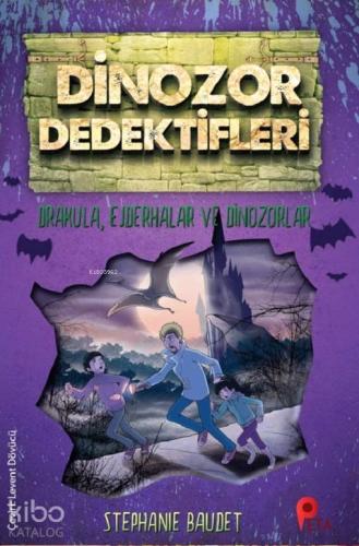 Dinozor Dedektifleri - Drakula, Ejderhalar ve Dinozorlar