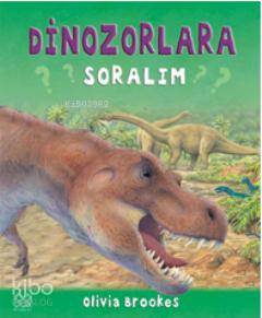 Dinozorlara Soralım