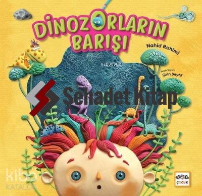 Dinozorların Barışı | Nahid Rahimi | Nar Çocuk Yayınları