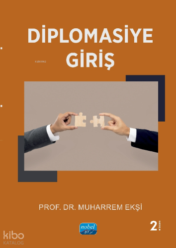 Diplomasiye Giriş | Muharrem Ekşi | Nobel Akademik Yayıncılık