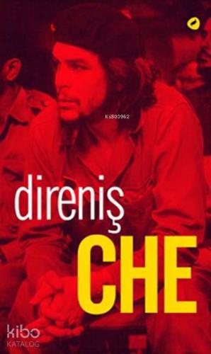 Direniş Che; Aforizmalar
