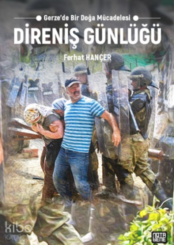 Direniş Günlüğü;Gerze’de Bir Doğa Mücadelesi