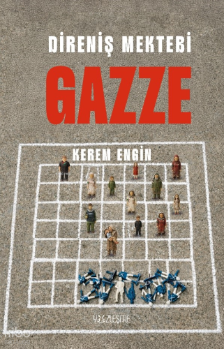 Direniş Mektebi Gazze | Kerem Engin | Yüzleşme Yayınları