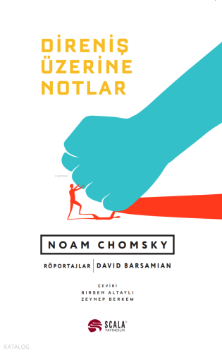 Direniş Üzerine Notlar | Noam Chomsky | Scala Yayıncılık