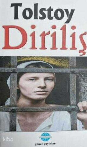 Diriliiş | Lev Nikolayeviç Tolstoy | Günce Yayınları