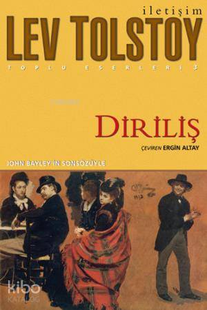 Diriliş | Lev Nikolayeviç Tolstoy | İletişim Yayınları