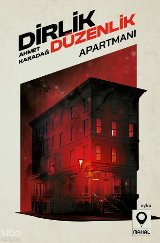 Dirlik Düzenlik Apartmanı | Ahmet Karadağ | Mahal Edebiyat