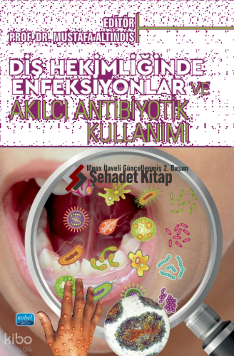 Diş Hekimliği Enfeksiyonları ;Akılcı Antibiyotik Kullanımı