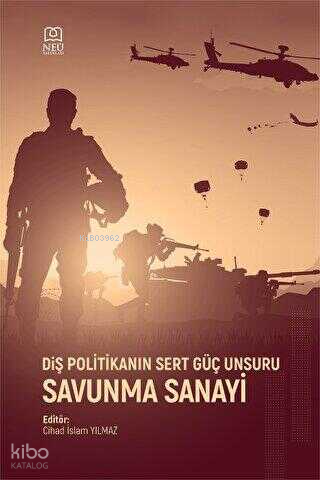 Dış Politikanın Sert Güç Unsuru Savunma Sanayi | Cihad İslam Yılmaz | 