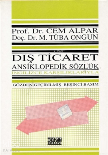 Dış Ticaret Ansiklopedik Sözlük İngilizce Karşılıklarıyla