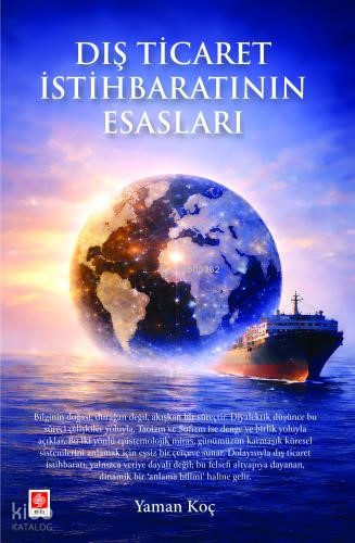 Dış Ticaret İstihbaratının Esasları | Yaman Koç | Ekin Kitabevi Yayınl
