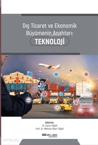 Dış Ticaret ve Ekonomik Büyümenin Anahtarı Teknoloji | Kolektif | Atla