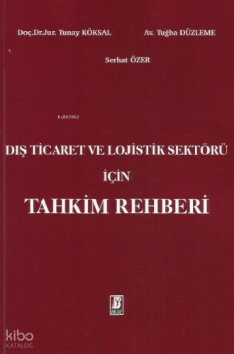 Dış Ticaret ve Lojistik Sektörü için Tahkim Rehberi