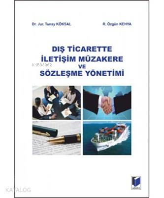 Dış Ticarette İletişim Müzakere ve Sözleşme Yöntemi
