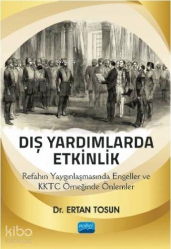 Dış Yardımlarda Etkinlik: Refahın Yaygınlaşmasında Engeller ve KKTC Örneğinde Önlemler