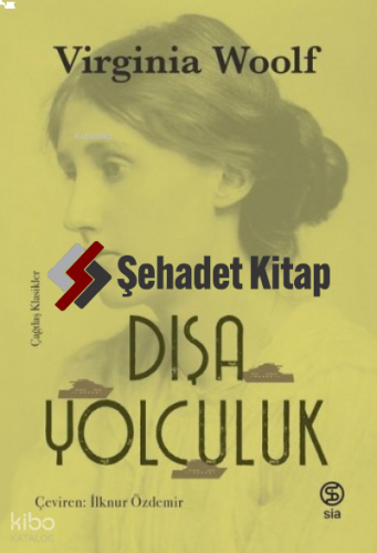 Dışa Yolculuk | Virginia Woolf | Sia Kitap
