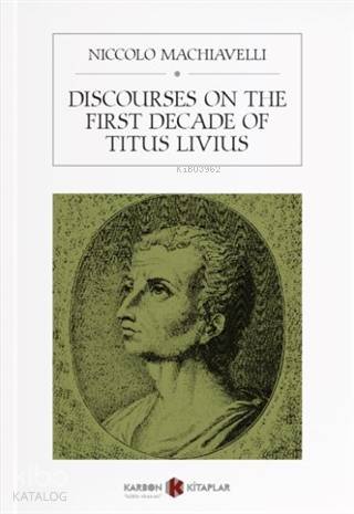 Discourses On The First Decade Of Titus Livius | Niccolo Machiavelli |