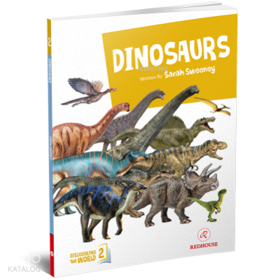Discovering The World-2 Dinosaurs | Sarah Sweeney | Redhouse Yayınevi