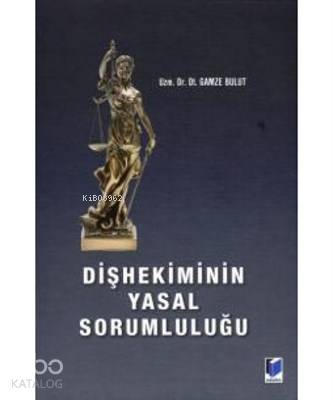 Dişhekiminin Yasal Sorumluluğu