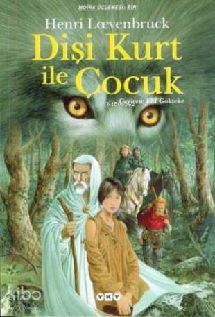 Dişi Kurt ile Çocuk; Moria Üçlemesi: 1