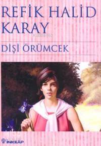 Dişi Örümcek | Refik Halid Karay | İnkılâp Kitabevi