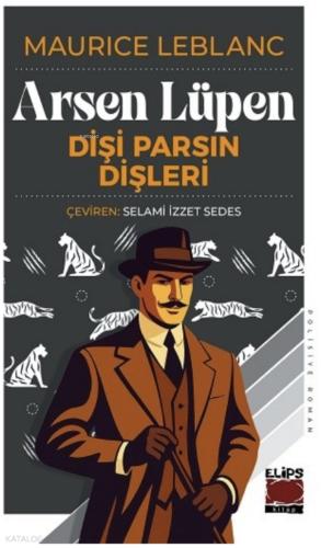 Dişi Parsın Dişleri | Maurice Leblanc | Elips Kitap
