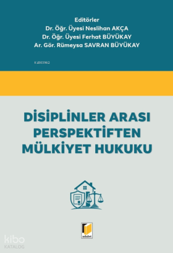 Disiplinler Arası Perspektiften Mülkiyet Hukuku